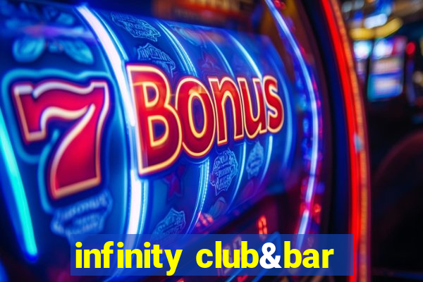 infinity club&bar